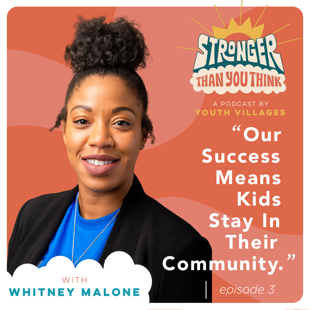 Stronger-Than-You-Think-Episode-3-Whitney-Malone Stronger Than You Think Episode 1 Pat Lawler Youth Villages