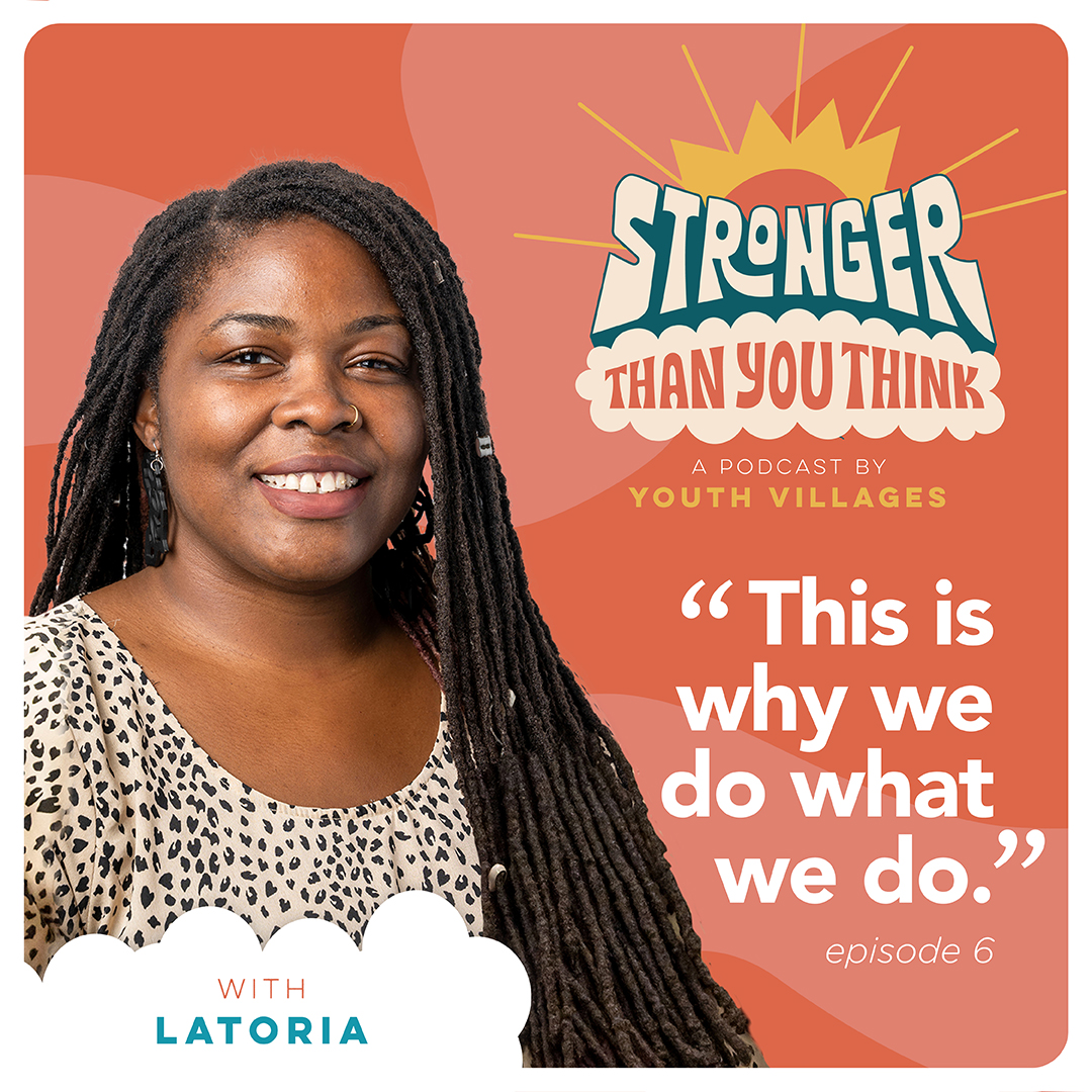 Podcast-Ep.6 Stronger Than You Think Episode 1 Pat Lawler Youth Villages