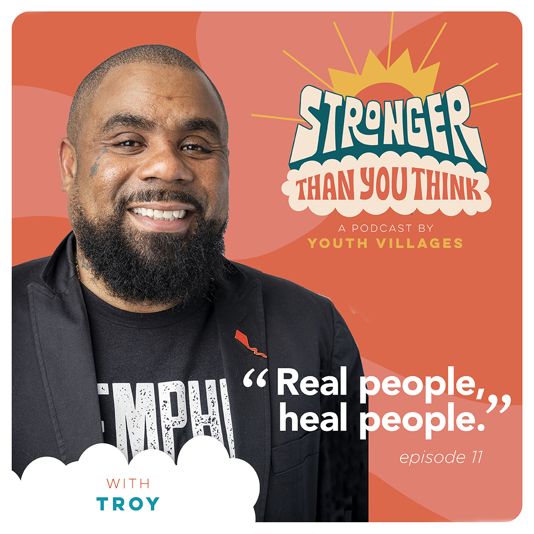 Troy-Dotson-Stronger-Than-You-Thing-Podcast-Episode-11-Youth-Villages-Memphis-Allies Stronger Than You Think Episode 1 Pat Lawler Youth Villages