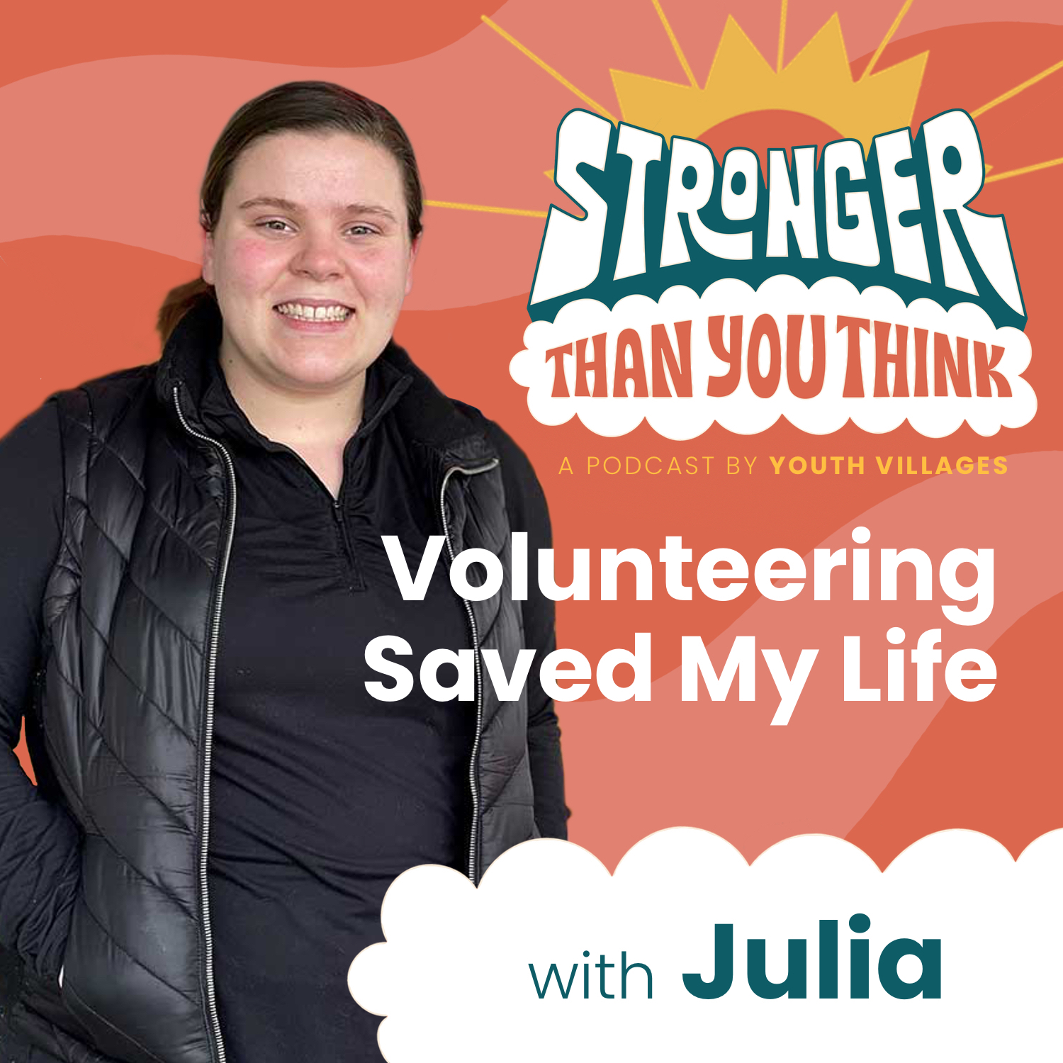 Stronger-Than-You-Think-Podcast_Julia_Season_2_Episode_2 Stronger Than You Think Episode 1 Pat Lawler Youth Villages
