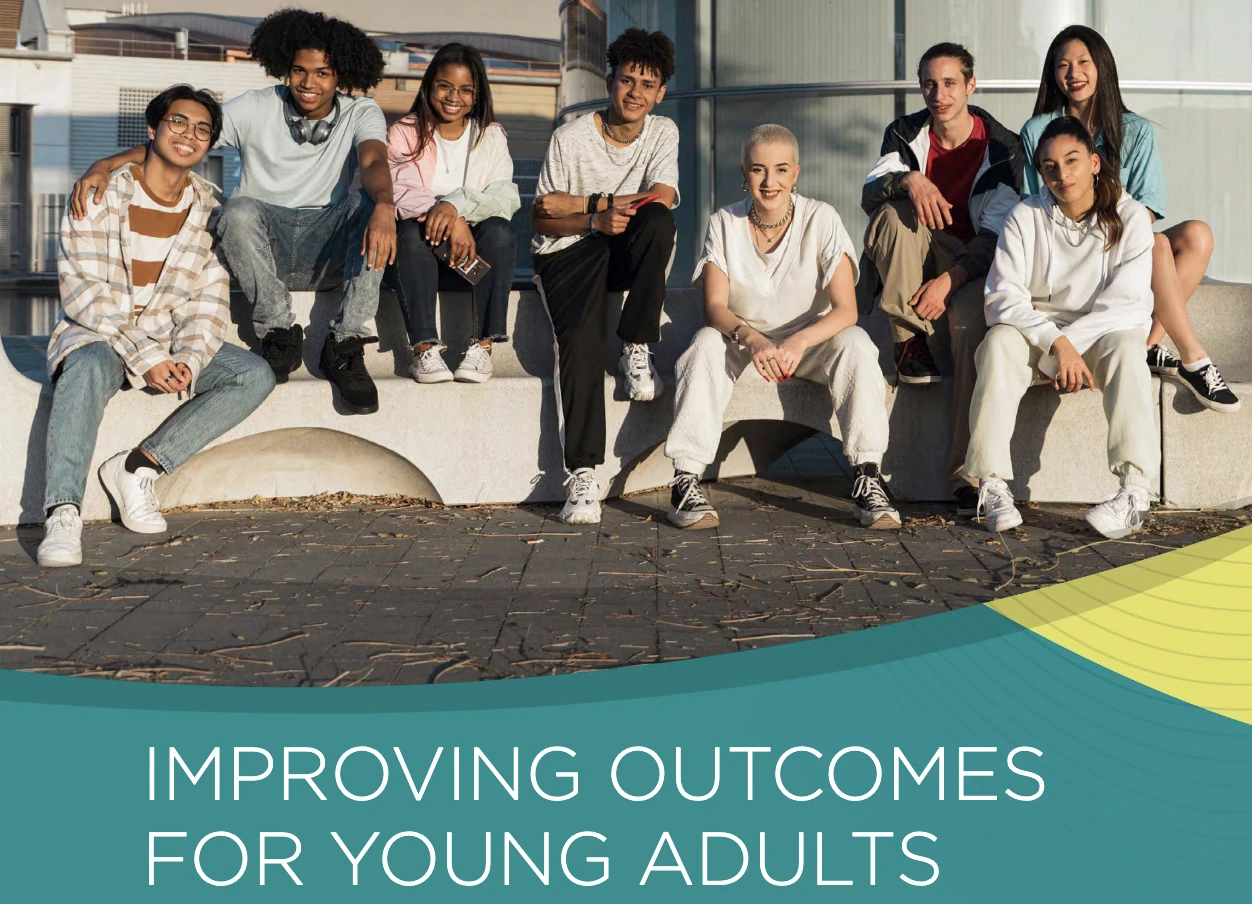 Improving Outcomes for Young Adults Young people and specialist