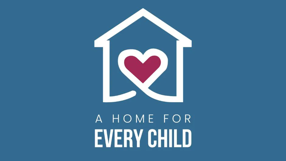 Update “A Home for Every Child” initiative
